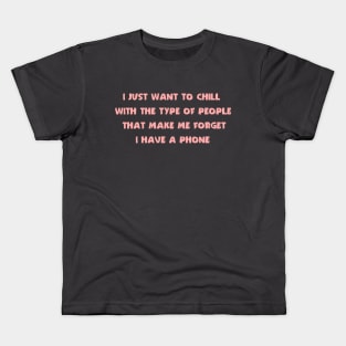 I Just Want To Chill #3 Kids T-Shirt